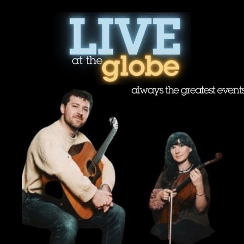 Live at The Globe: Lucy Farrell and Shane Pendergast