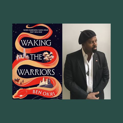 Ben Okri Waking the Warriors