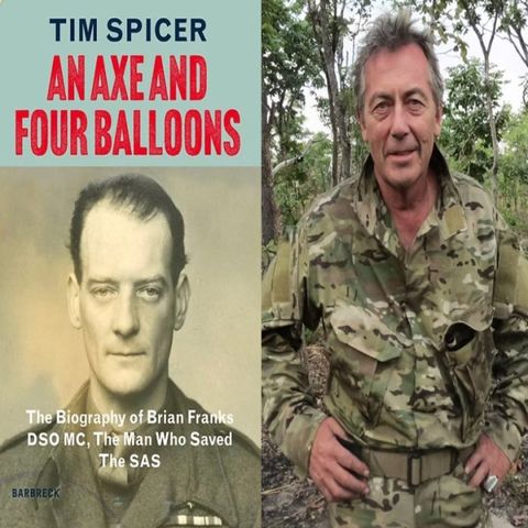 Tim Spicer: An Axe and Four Balloons - Brian Franks, the man who saved the SAS