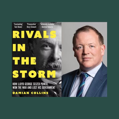 Rivals in the Storm, How Lloyd George Seized Power, Won the War and Lost his Government