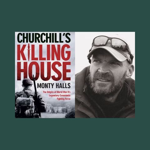 "Churchill's Killing House The Origins of World War II's Legendary Commando Fighting Force"
