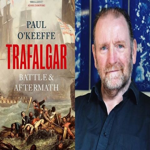 Paul O'Keeffe Trafalgar: Battle and Aftermath