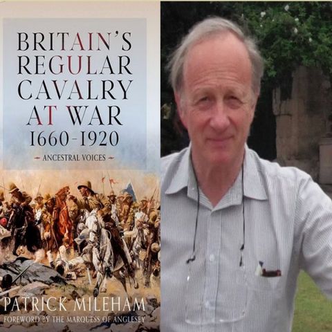 Britain's Regular Cavalry at War 1660 - 1920