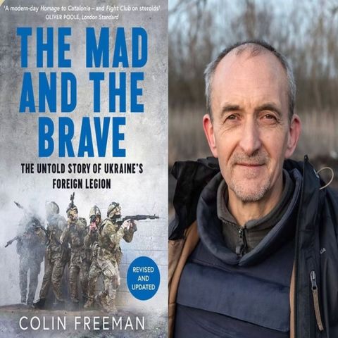 The Mad and The Brave: the untold story of Ukraine's Foreign Legion