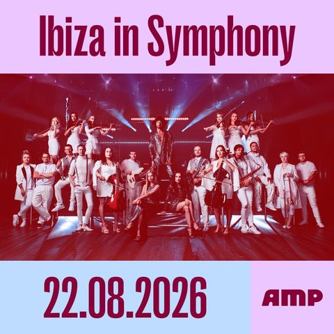 Ibiza in Symphony - The Amp